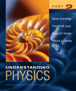 Understanding Physics, Part 2 - Cummings, Karen, and Laws, Priscilla W, and Redish, Edward F