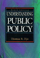 Understanding Public Policy - Dye, Thomas R