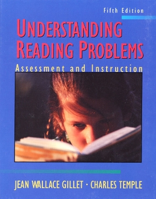 Understanding Reading Problems: Assessment and Instruction - Gillet, Jean Wallace, Edd, and Temple, Charles A