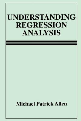 Understanding Regression Analysis - Allen, Michael Patrick