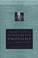 Understanding scholastic thought with Foucault