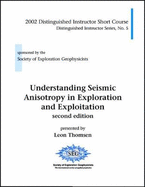 Understanding Seismic Anisotropy in Exploration and Exploitation