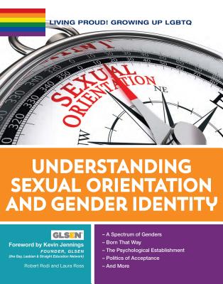 Understanding Sexual Orientation and Gender Identity - Rodi, Laura Ross, Robert