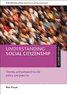 Understanding Social Citizenship (Second Edition): Themes and Perspectives for Policy and Practice