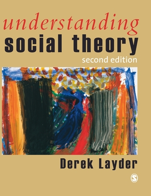 Understanding Social Theory - Layder, Derek