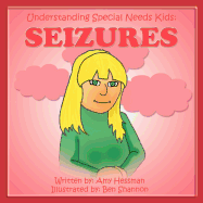 Understanding Special Needs Kids: Seizures