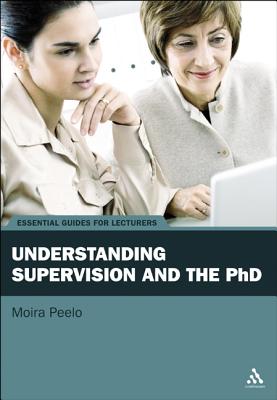 Understanding Supervision and the PhD - Peelo, Moira