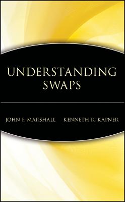 Understanding Swaps - Marshall, John F, and Kapner, Kenneth R