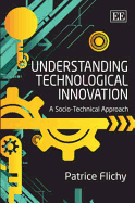 Understanding Technological Innovation: A Socio-Technical Approach