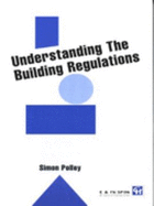 Understanding the Building Regulations - Spon, and Polley, S