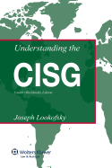 Understanding the CISG: A Compact Guide to the 1980 United Nations Convention on Contracts for the International Sale of Goods