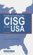 Understanding the CISG in the USA: A Compact Guide to the 1980 United Nations Convention on Contracts for the International Sale of Goods