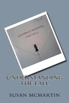 Understanding The Fall - McMartin, Susan