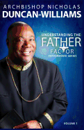 Understanding the Father Factor: Volume 1