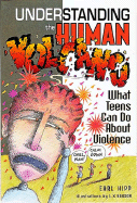 Understanding the Human Volcano: What Teens Can Do about Violence