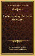 Understanding the Latin Americans