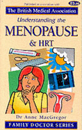 Understanding the Menopause and HRT - MacGregor, Anne, and Smith, Tony