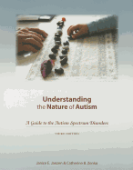 Understanding the Nature of Autism: A Guide to the Autism Spectrum Disorders