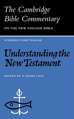 Understanding the New Testament - Lace, O. Jesse (Editor)