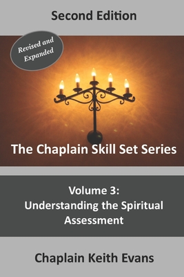 Understanding The Spiritual Assessment - Evans, Chaplain Keith