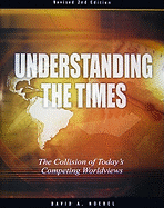 Understanding the Times - Noebel, David A