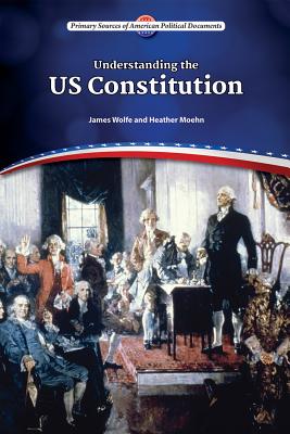 Understanding the U.S. Constitution - Wolfe, James, and Favor Ph D, Lesli J