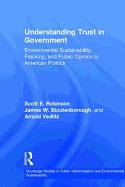 Understanding Trust in Government: Environmental Sustainability, Fracking, and Public Opinion in American Politics