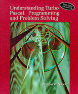 Understanding Turbo Pascal: Progr & Prob