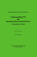 Understanding U. S. and European Environmental Law