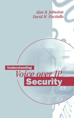 Understanding Voice-Over IP Security - Johnston, Alan B, and Piscitello, David M