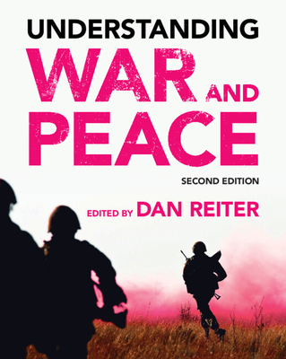 Understanding War and Peace - Reiter, Dan (Editor)