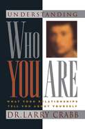 Understanding Who You Are: What Your Relationships Tell You about Yourself