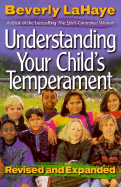 Understanding Your Child's Temperament - LaHaye, Beverly