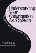 Understanding Your Congregation as a System: The Manual