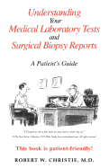 Understanding Your Medical Laboratory Tests and Surgical Biopsy Reports
