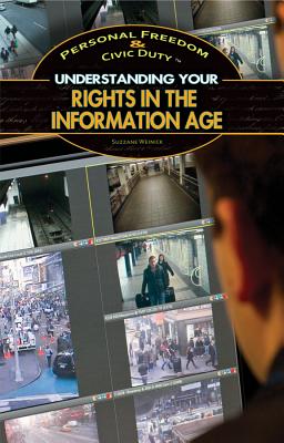 Understanding Your Rights in the Information Age - Weinick, Suzanne