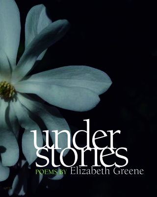 Understories - Greene, Elizabeth