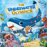 Underwater Olympics: The perfect sea animal book for children and toddlers!