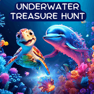 Underwater Treasure Hunt: Lessons in Friendship, Kindness, and Protecting the Sea