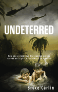 Undeterred: How One Determined Vietnamese Orphan Carved Out a Place for Himself in America