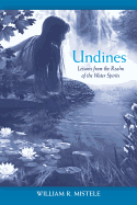 Undines:: Lessons from the Realm of the Water Spirits