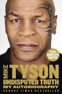 Undisputed Truth: My Autobiography - Tyson, Mike