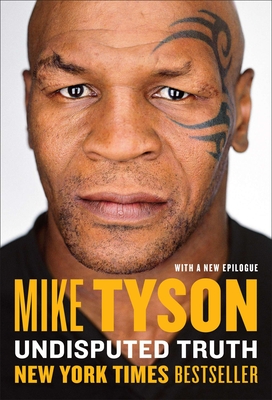 Undisputed Truth - Tyson, Mike, and Sloman, Larry (Contributions by)