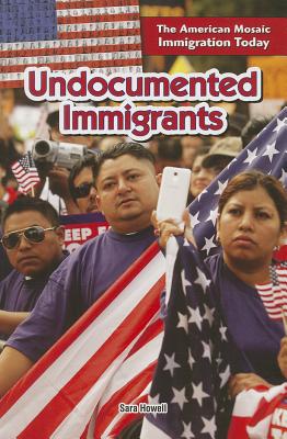 Undocumented Immigrants - Howell, Sara