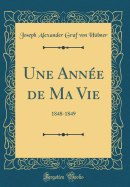 Une Anne de Ma Vie: 1848-1849 (Classic Reprint)