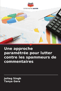 Une approche param?tr?e pour lutter contre les spammeurs de commentaires