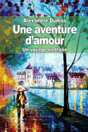 Une Aventure D'Amour: Un Voyage En Italie