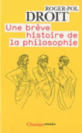 Une Breve Histoire De LA Philosophie