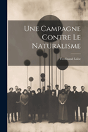 Une Campagne Contre Le Naturalisme