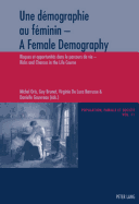 Une D?mographie Au F?minin - A Female Demography: Risques Et Opportunit ...